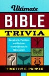 Ultimate Bible Trivia -  Questions, Puzzles, and Quizzes from Genesis to Revelation